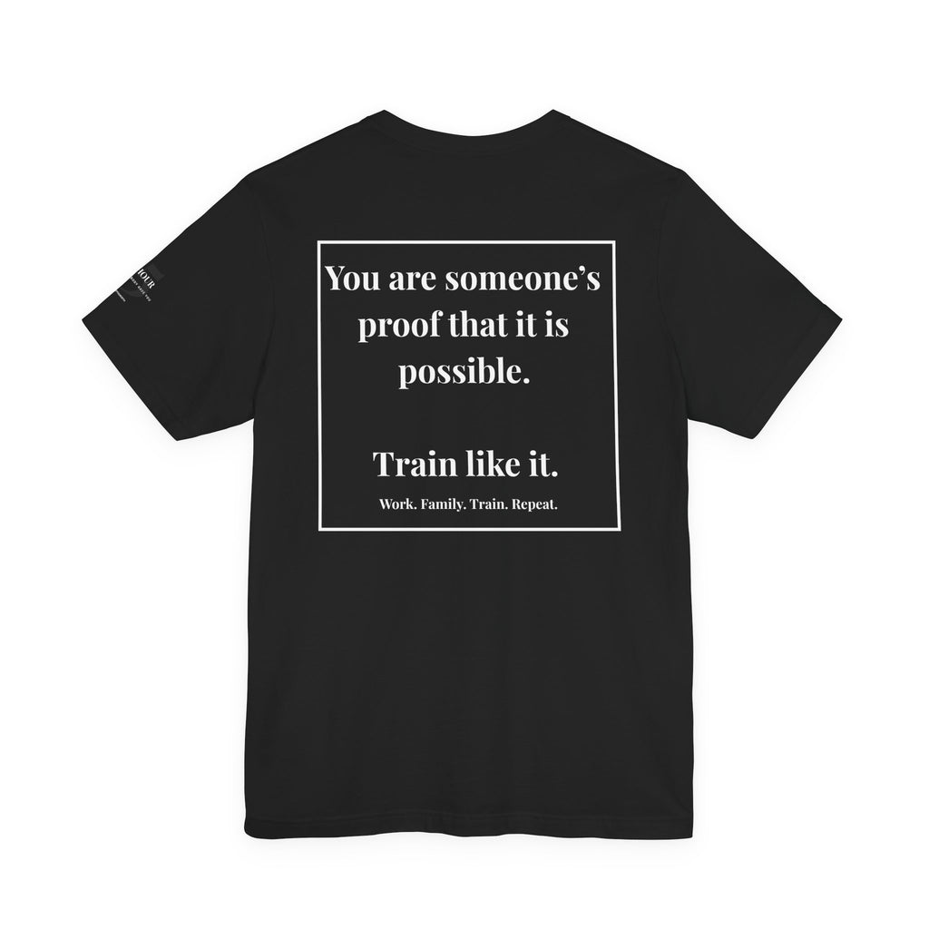 Inspirational Quote Tee — “You are someone's proof” Motivational Short Sleeve Shirt