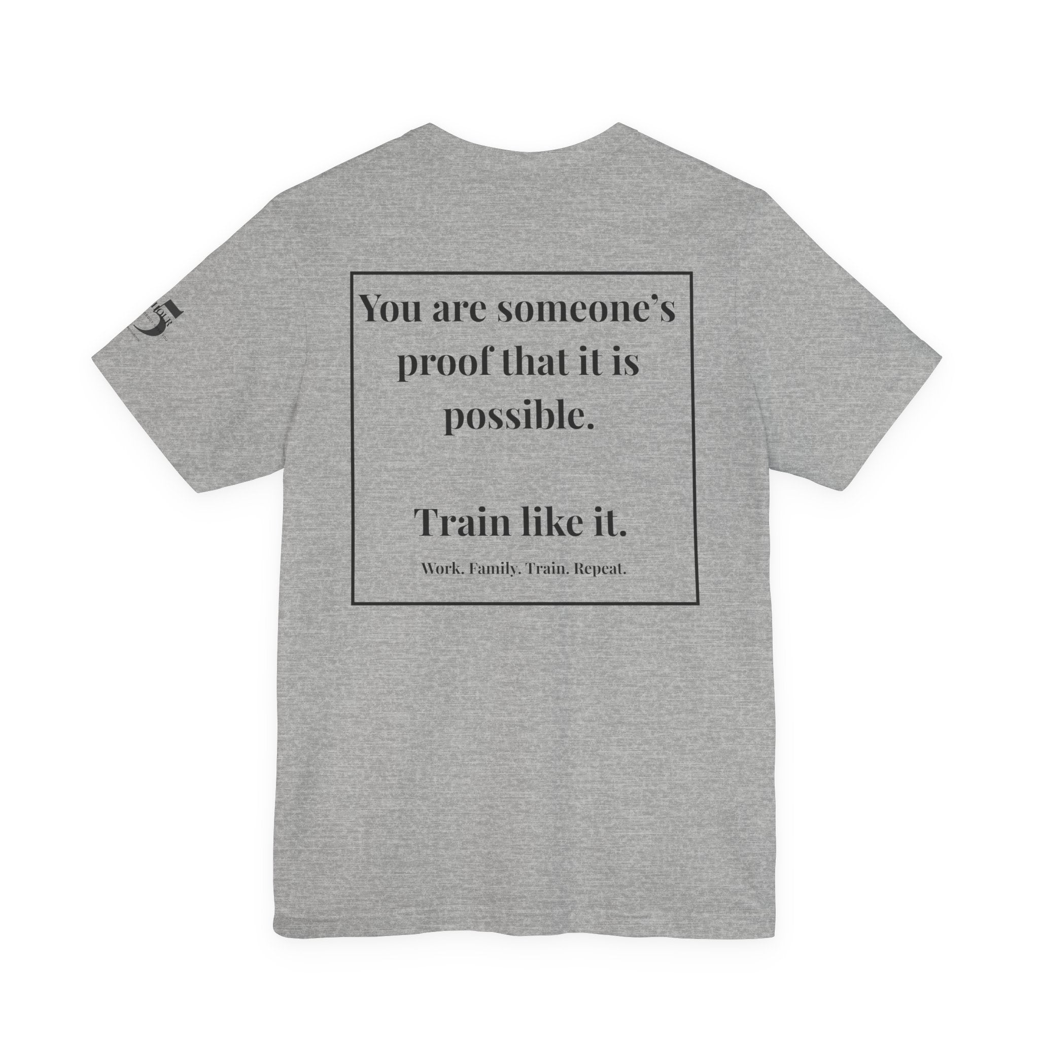 Inspirational Quote Tee — “You are someone's proof” Motivational Short Sleeve Shirt
