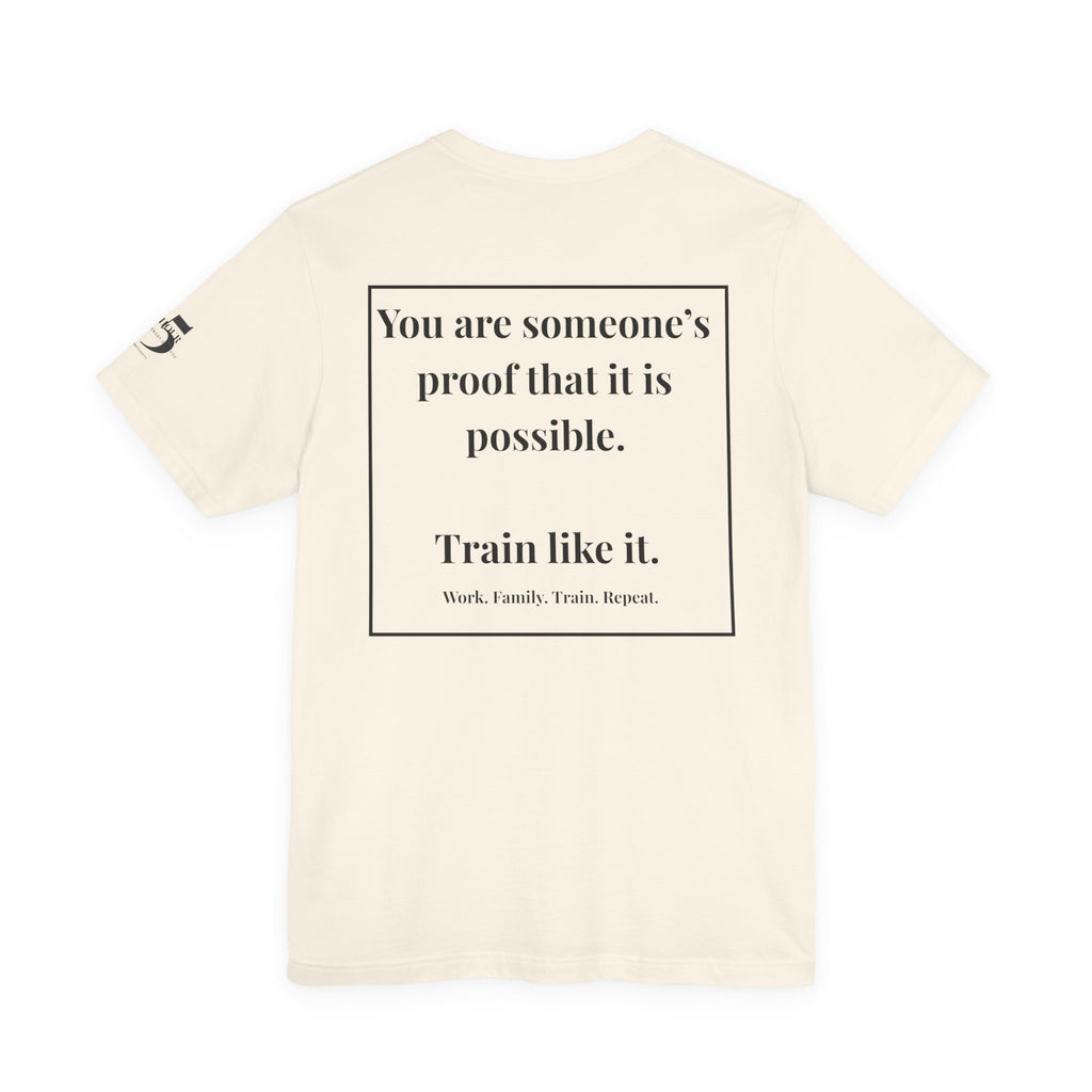 Inspirational Quote Tee — “You are someone's proof” Motivational Short Sleeve Shirt