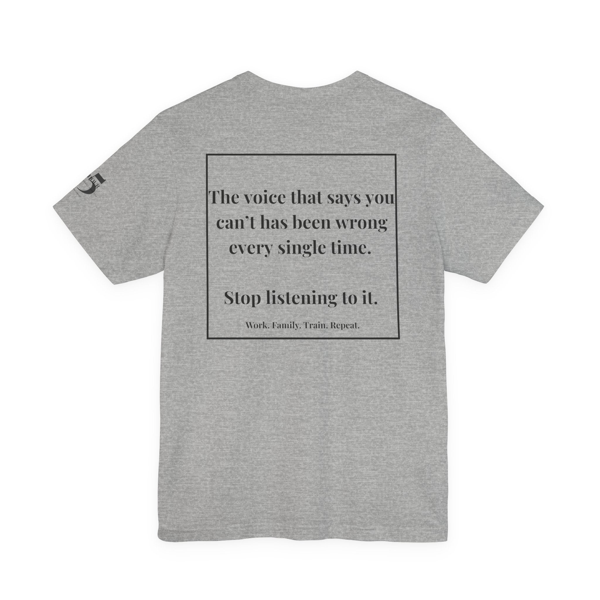 Inspirational Quote Tee — “The voice in your head...” Motivational Short Sleeve Shirt